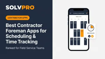 Best Contractor Foreman Apps for Scheduling &amp; Time Tracking