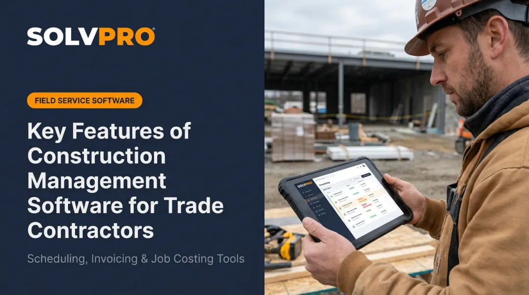 Key Features of Construction Management Software for Trade Contractors