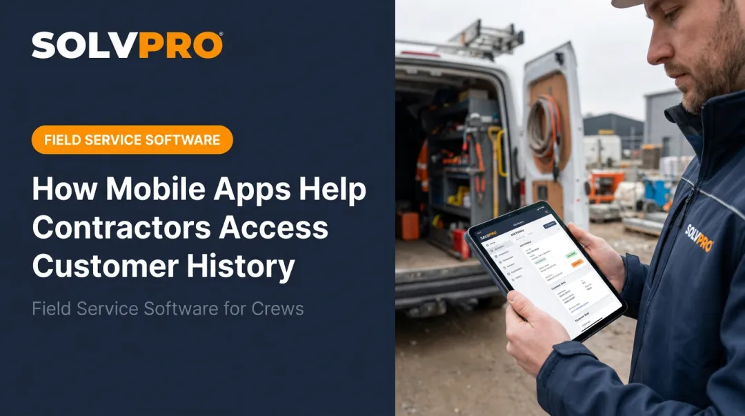 How Mobile Apps Help Contractors Access Customer History