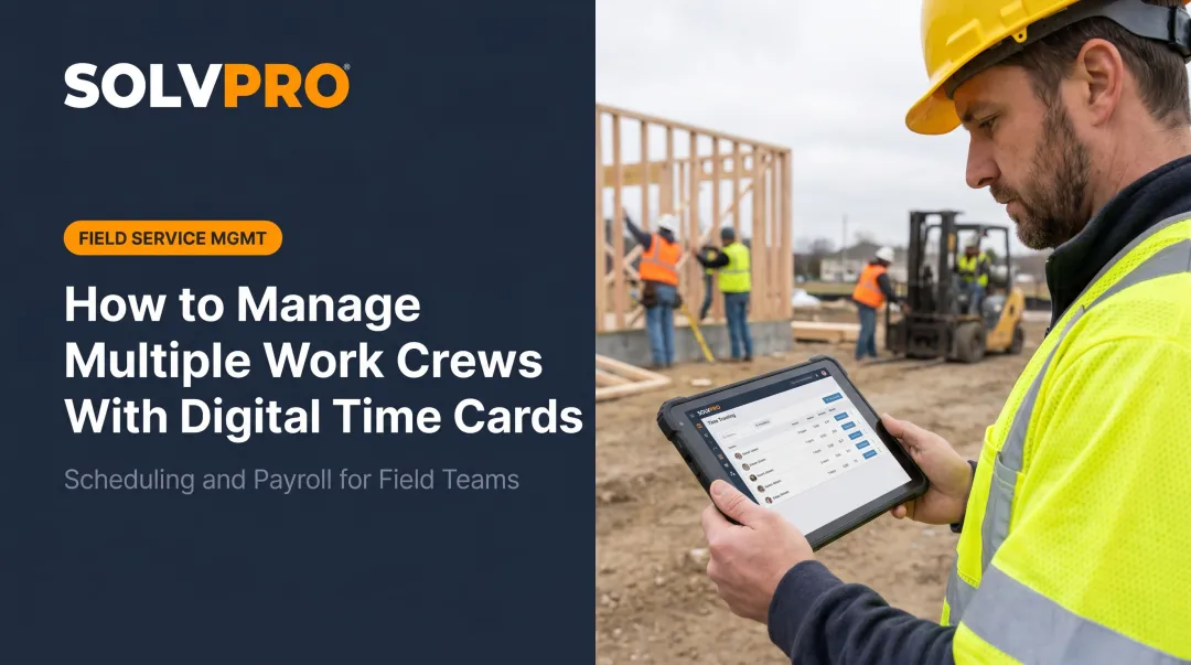 How to Manage Multiple Work Crews With Digital Time Cards