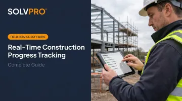 Real-Time Construction Progress Tracking: Complete Guide
