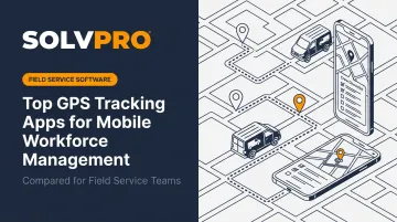 Top GPS Tracking Apps for Mobile Workforce Management