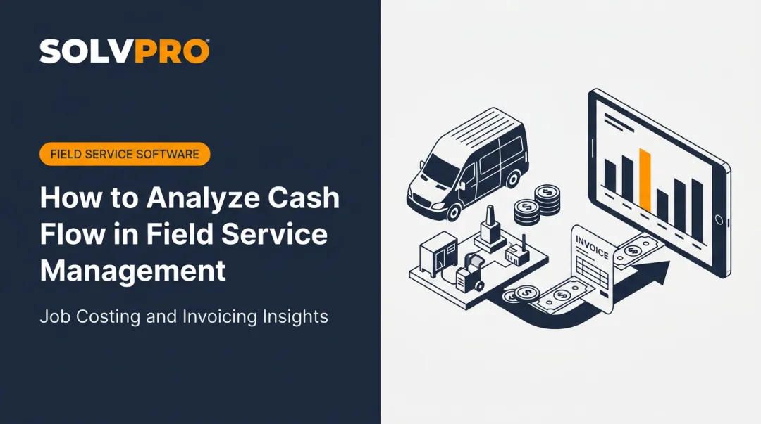 How to Analyze Cash Flow in Field Service Management