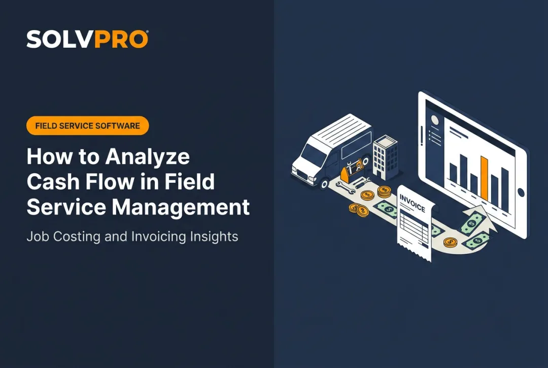 How to Analyze Cash Flow in Field Service Management