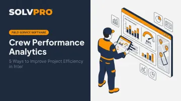 Crew Performance Analytics: 5 Ways to Improve Project Efficiency