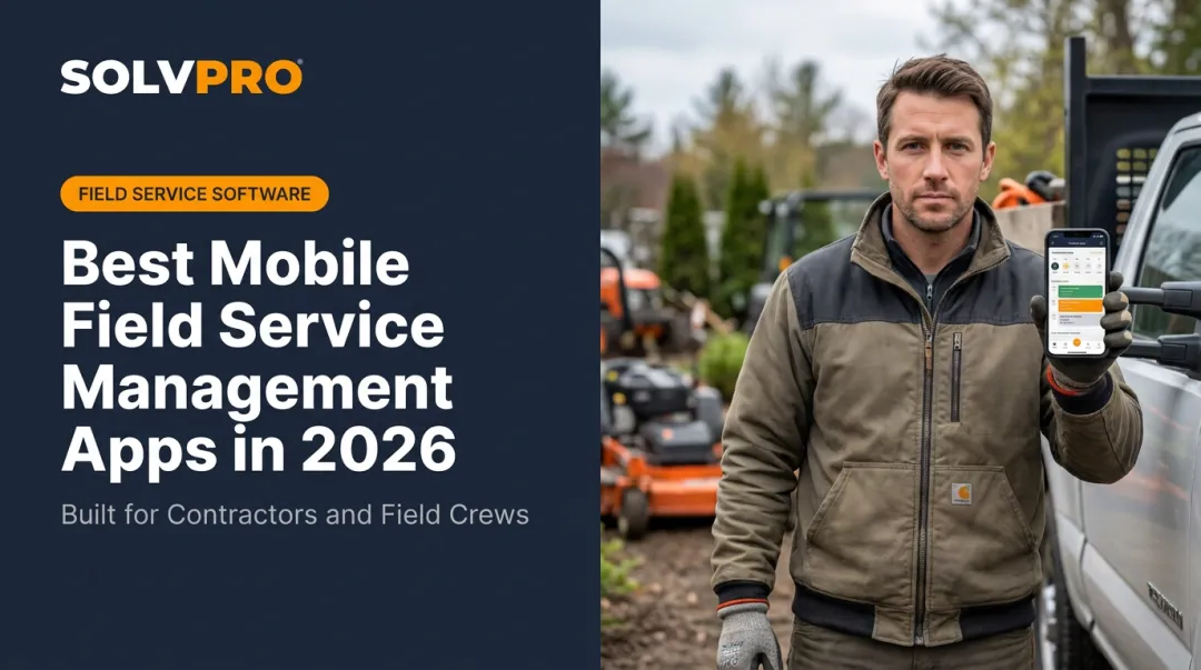 Best Mobile Field Service Management Apps in 2026