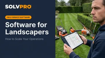 Software for Landscapers: How to Scale Your Operations