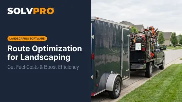 Route Optimization for Landscaping: Cut Fuel Costs & Boost Efficiency