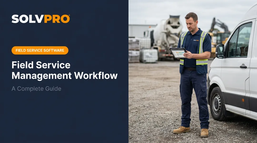 Field Service Management Workflow: A Complete Guide