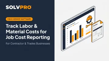Track Labor & Material Costs for Job Cost Reporting