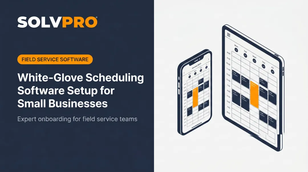 White-Glove Scheduling Software Setup for Small Businesses