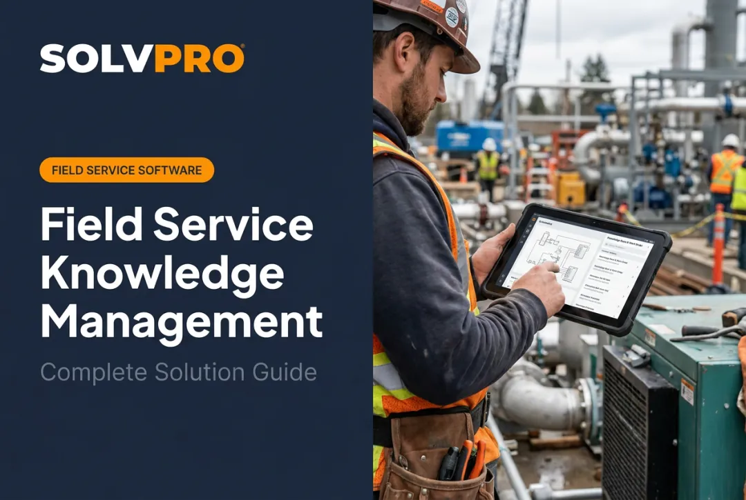 Field Service Knowledge Management: Complete Solution Guide