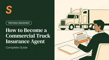 How to Become a Commercial Truck Insurance Agent: Complete Guide