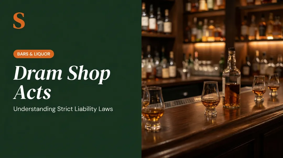 Dram Shop Acts: Understanding Strict Liability Laws