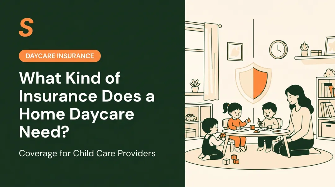 What Kind of Insurance Does a Home Daycare Need?