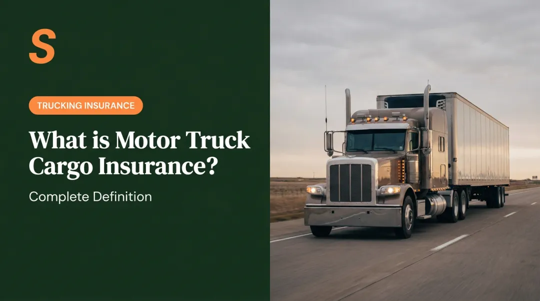 What is Motor Truck Cargo Insurance? Complete Definition