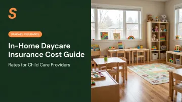 In-Home Daycare Insurance Cost Guide