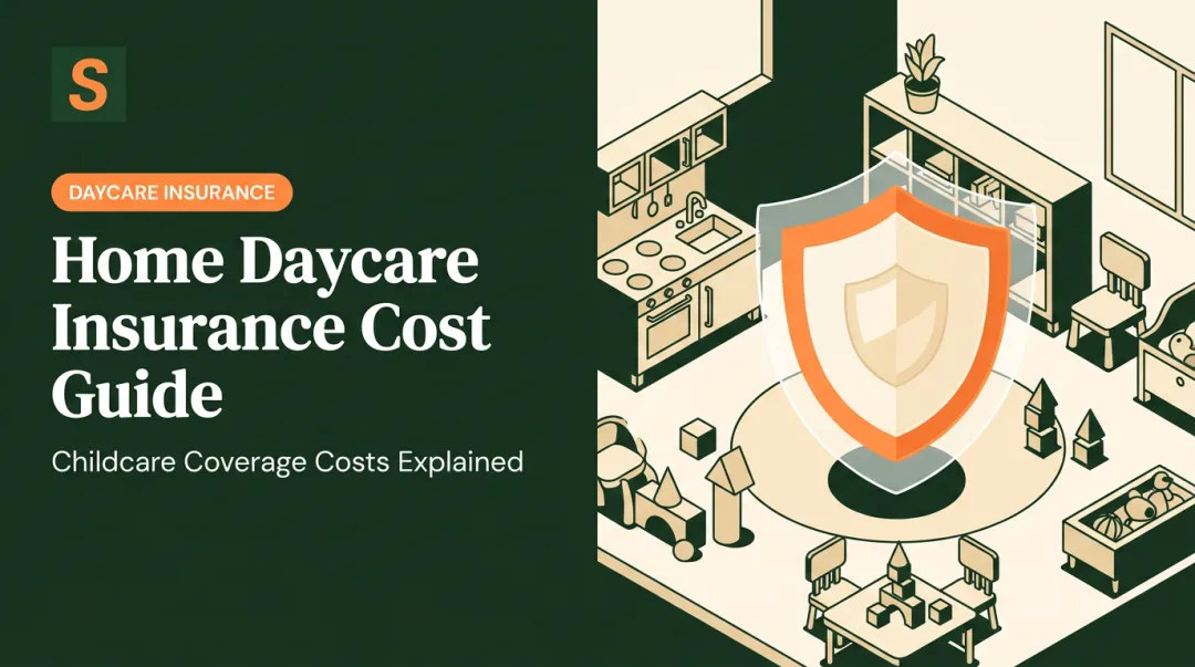Home Daycare Insurance Cost Guide