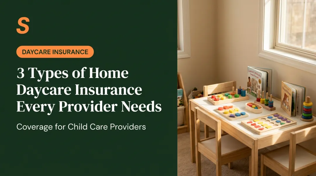 3 Types of Home Daycare Insurance Every Provider Needs