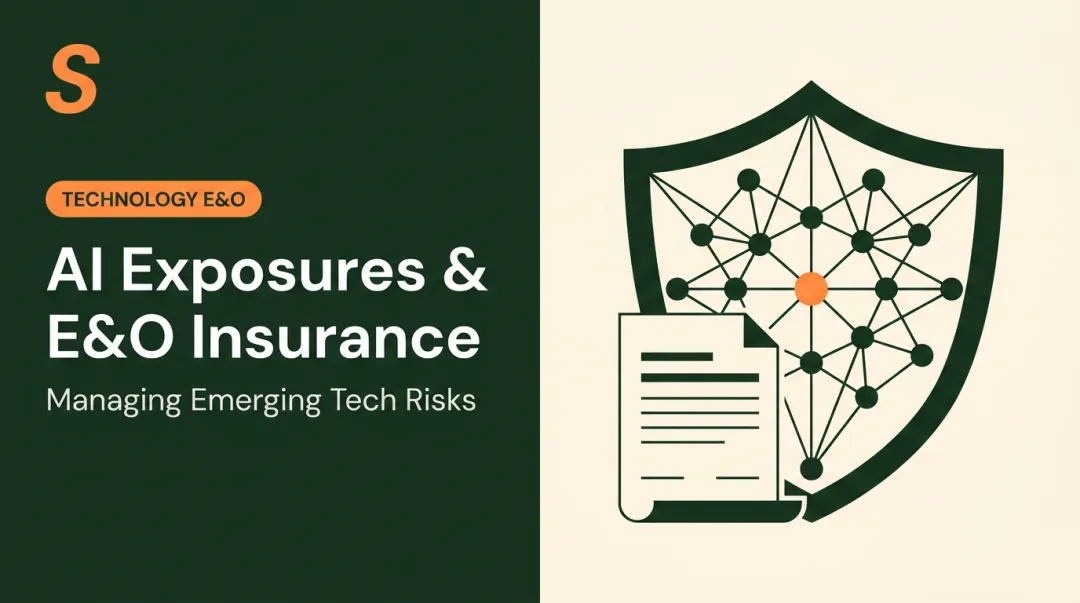 AI Exposures & E&O Insurance: Managing Emerging Tech Risks