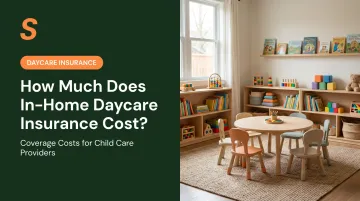 How Much Does In-Home Daycare Insurance Cost?