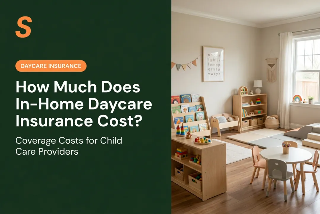How Much Does In-Home Daycare Insurance Cost?