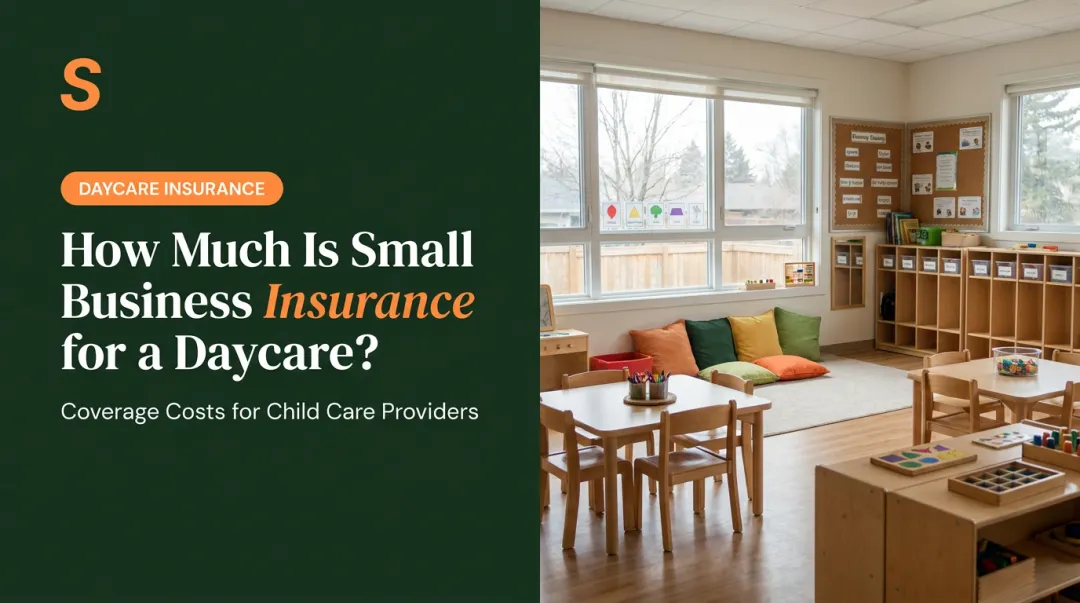 How Much Is Small Business Insurance for a Daycare?