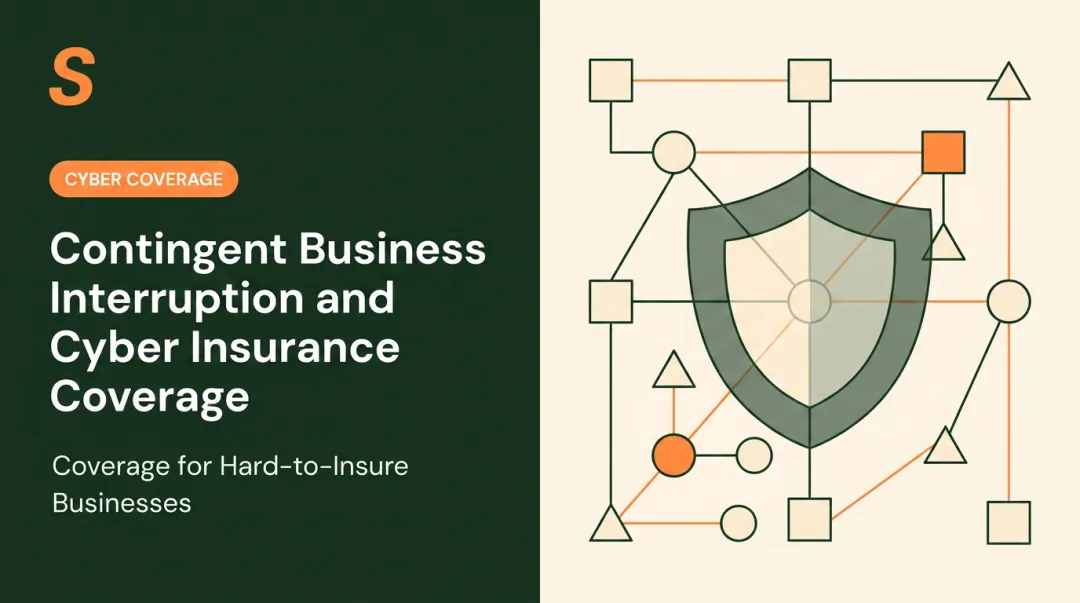 Contingent Business Interruption and Cyber Insurance Coverage