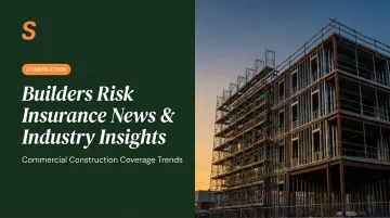 Builders Risk Insurance News & Industry Insights