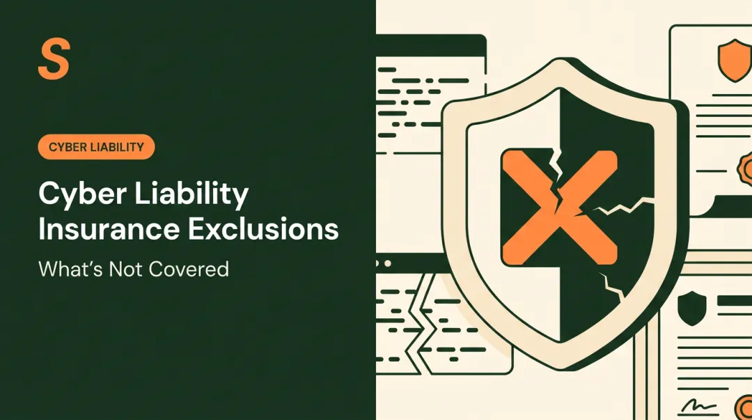Cyber Liability Insurance Exclusions: What's Not Covered