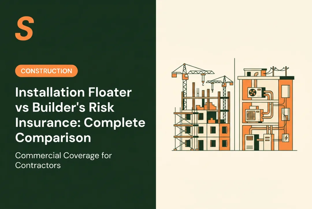 Installation Floater vs Builder's Risk Insurance: Complete Comparison