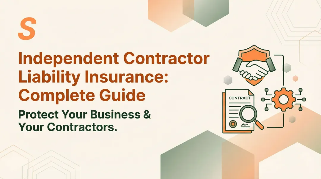 Independent Contractor Liability Insurance: Complete Guide