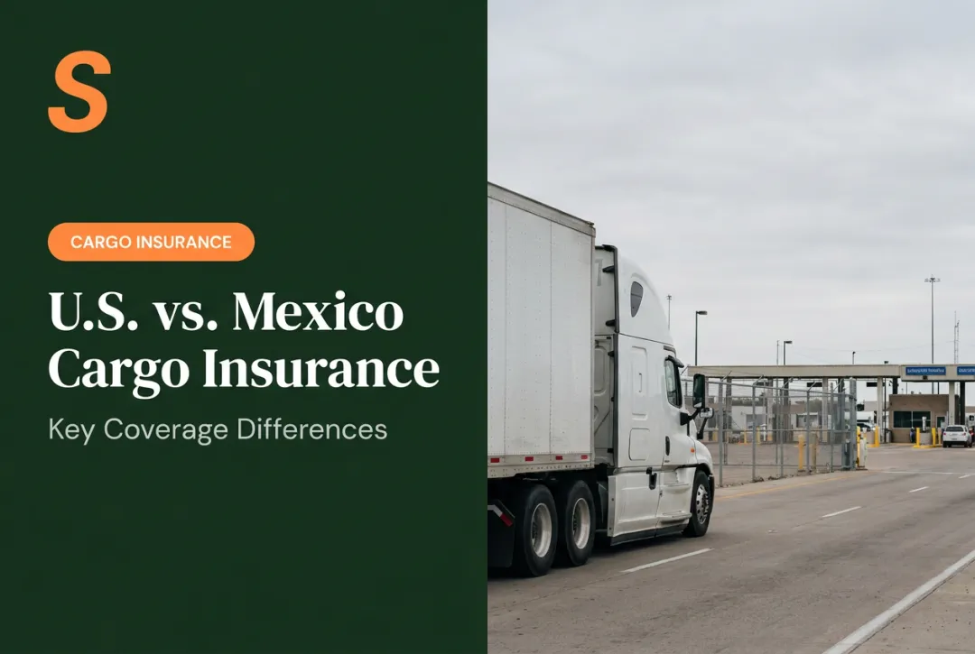 U.S. vs. Mexico Cargo Insurance: Key Coverage Differences