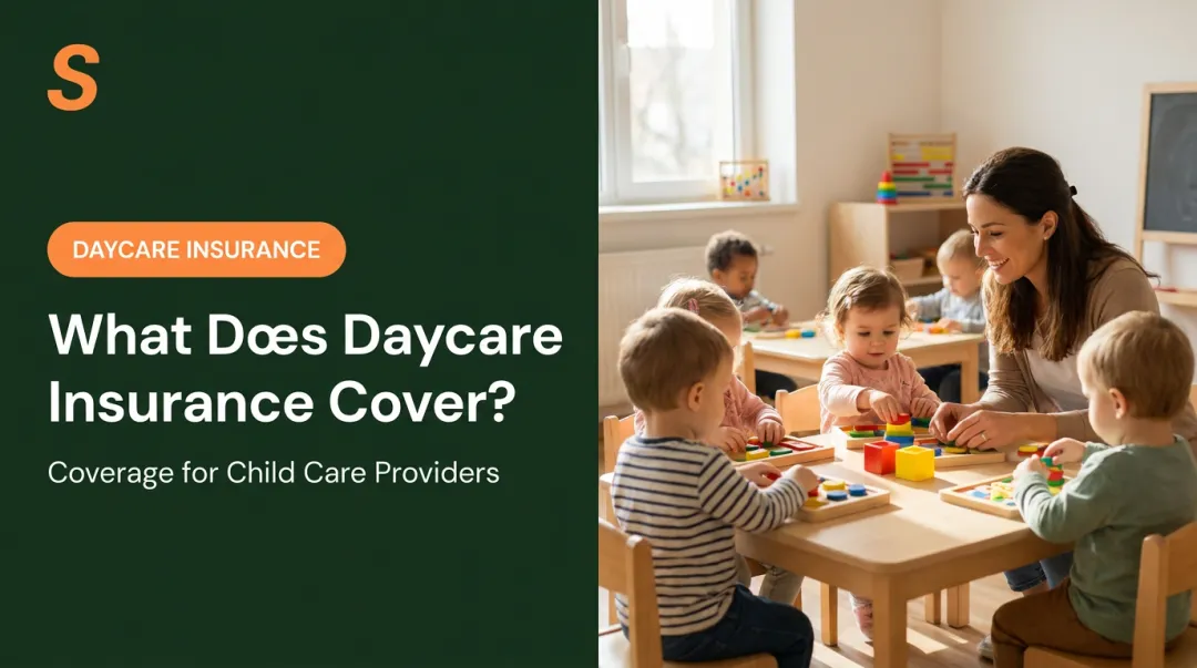 What Does Daycare Insurance Cover?