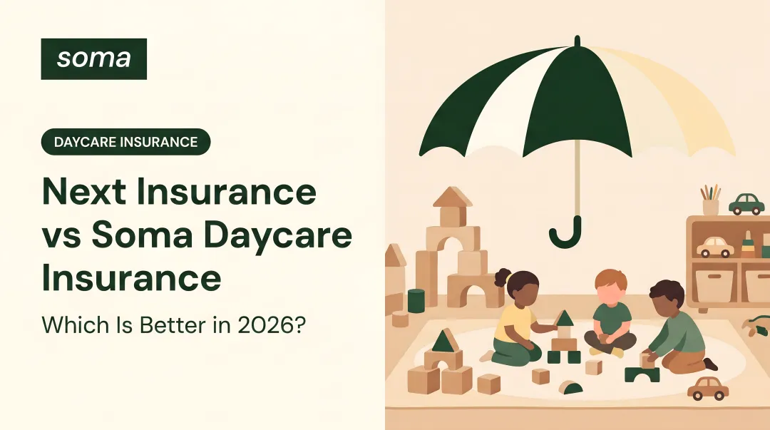 Next Insurance vs Soma Daycare Insurance: Which Is Better in 2026?