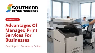 Advantages of Managed Print Services for Businesses