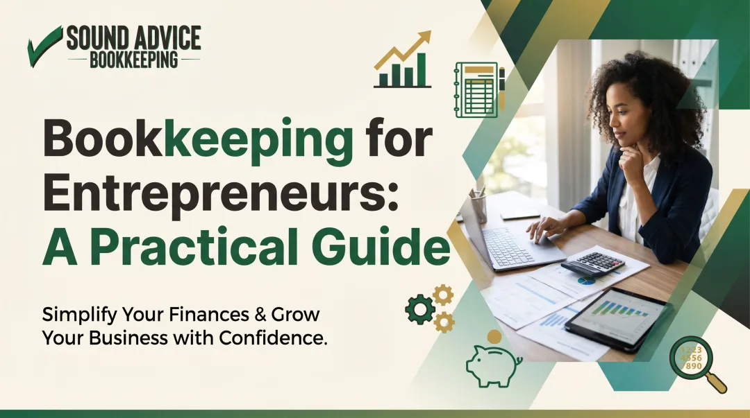 Bookkeeping for Entrepreneurs: A Practical Guide