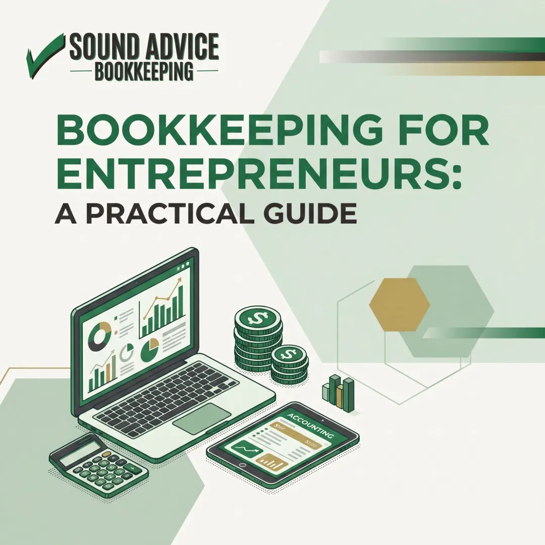 Bookkeeping for Entrepreneurs: A Practical Guide