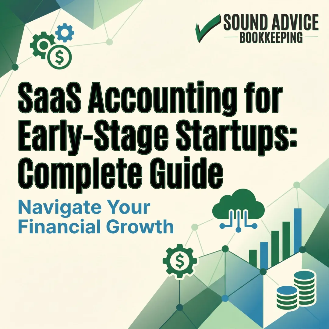 SaaS Accounting for Early-Stage Startups: Complete Guide