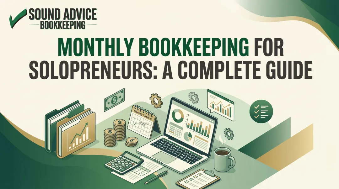 Monthly Bookkeeping for Solopreneurs: A Complete Guide