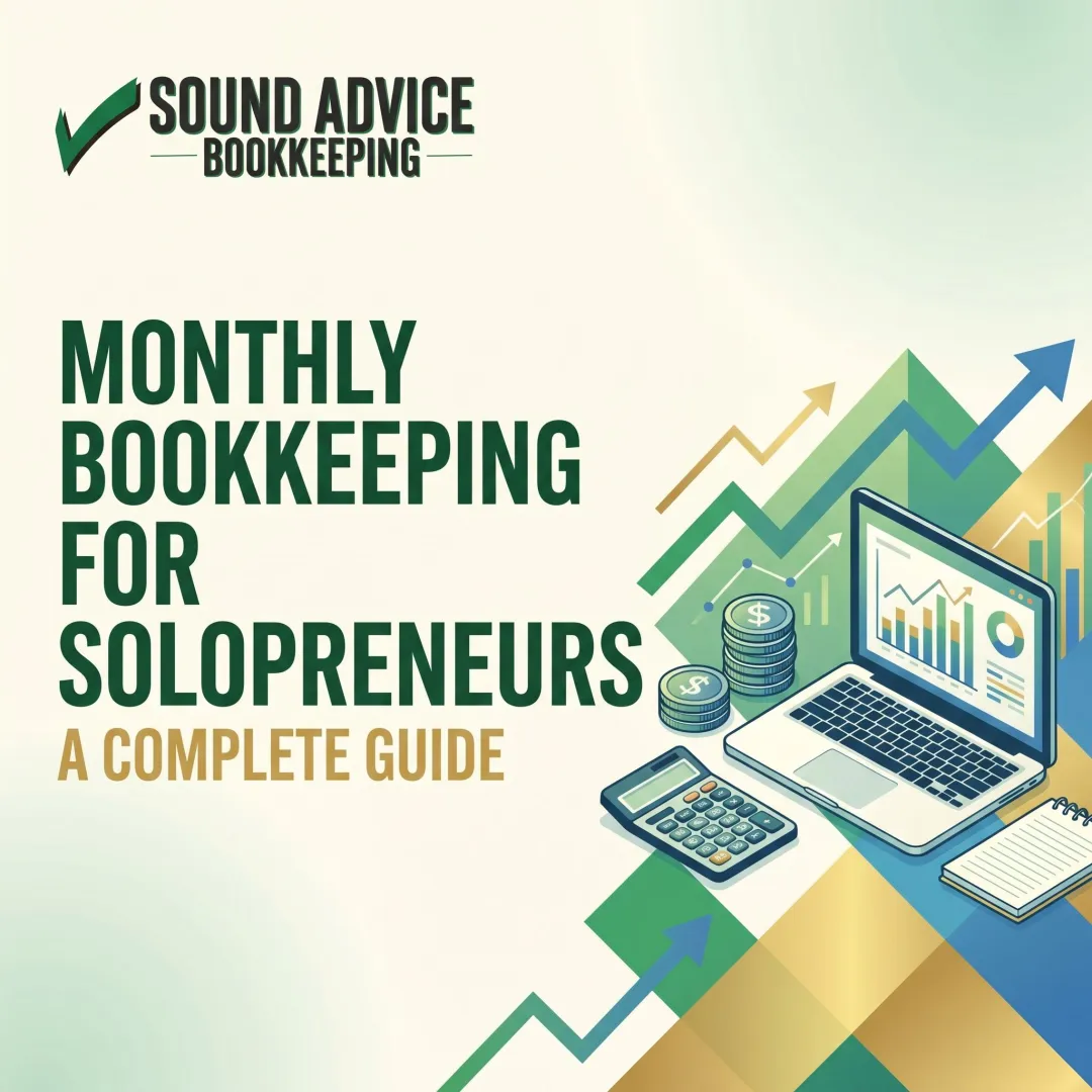 Monthly Bookkeeping for Solopreneurs: A Complete Guide