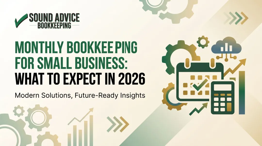 Monthly Bookkeeping for Small Business: What to Expect in 2026