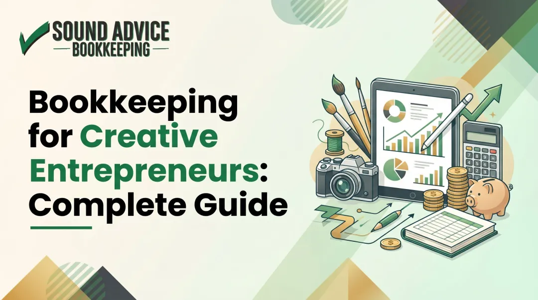 Bookkeeping for Creative Entrepreneurs: Complete Guide