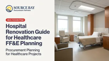 Hospital Renovation Guide for Healthcare FF&amp;E Planning