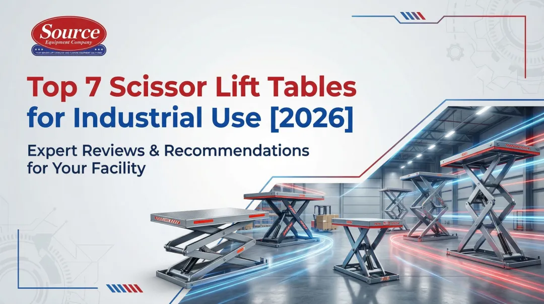 Cover image for Top 7 Scissor Lift Tables for Industrial Use [2026]