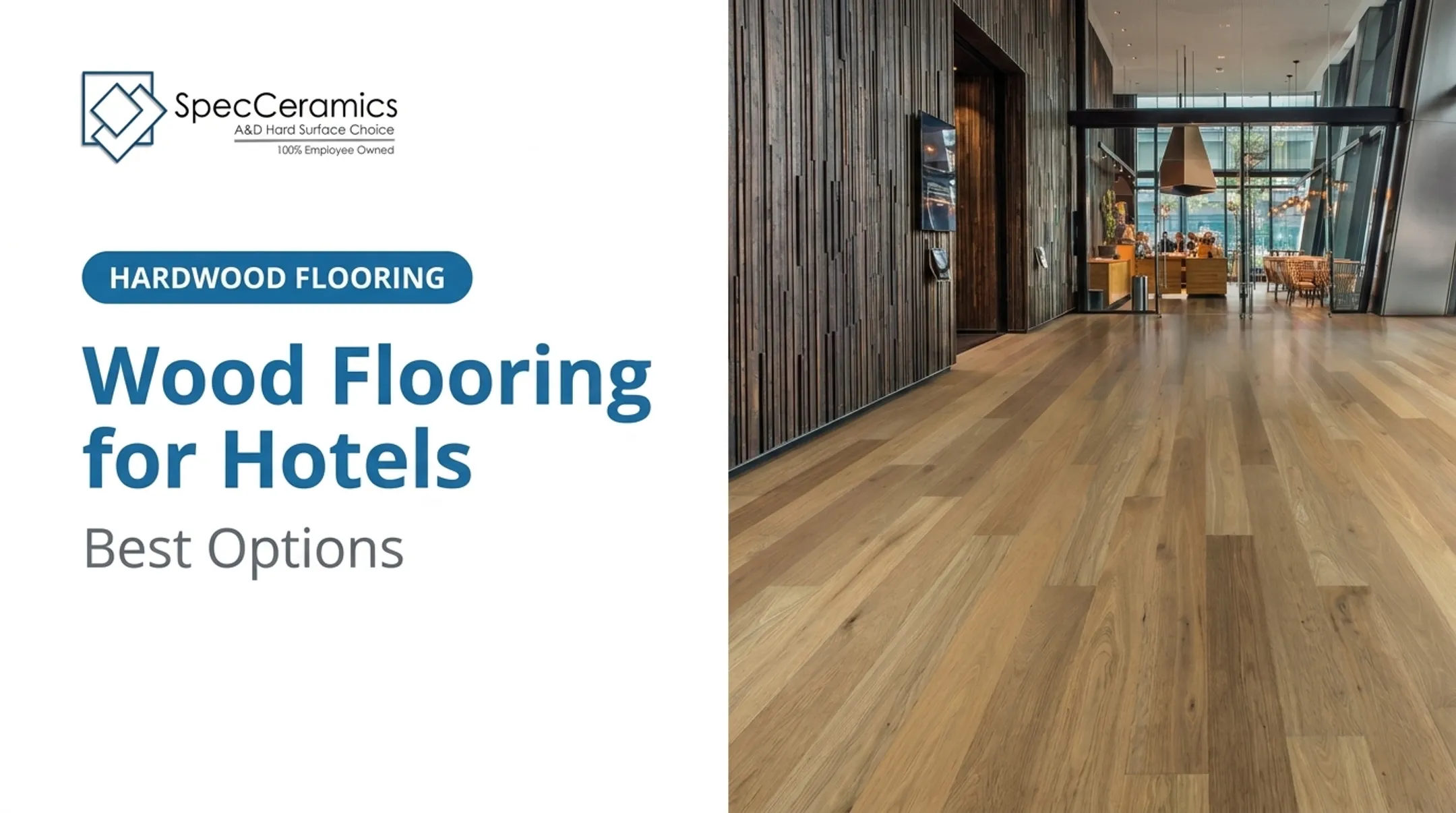 Wood Flooring for Hotels: Best Options