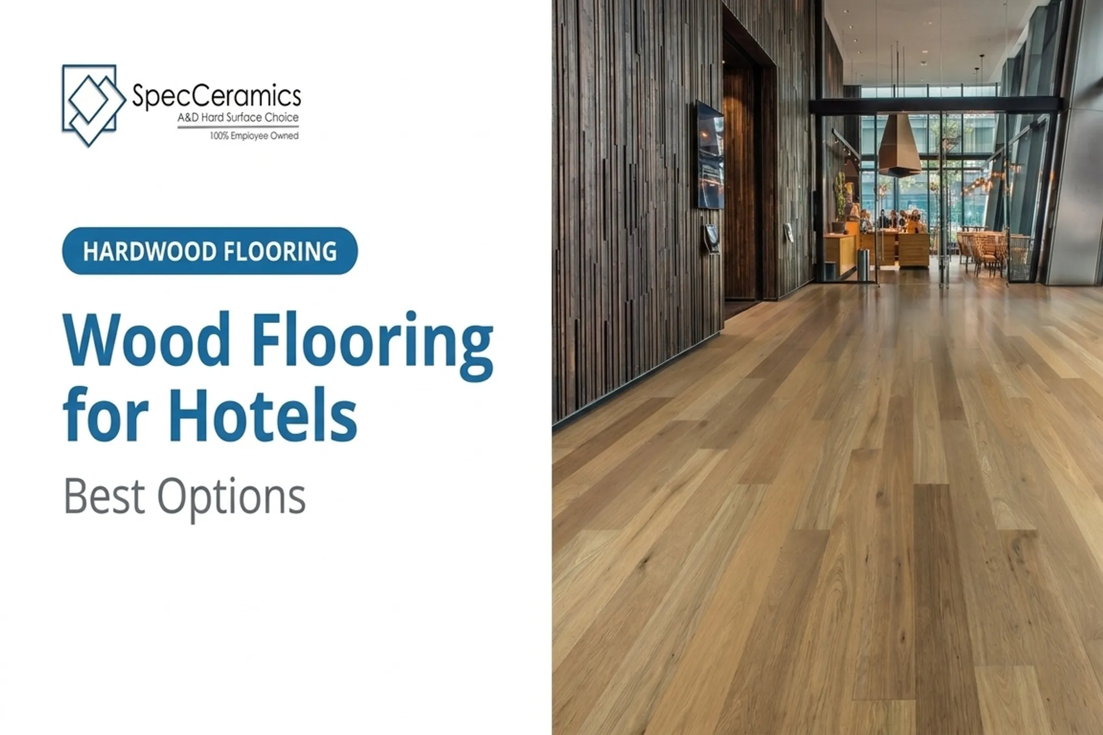 Wood Flooring for Hotels: Best Options