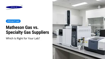 Matheson Gas vs. Specialty Gas Suppliers: Which Is Right for Your Lab?