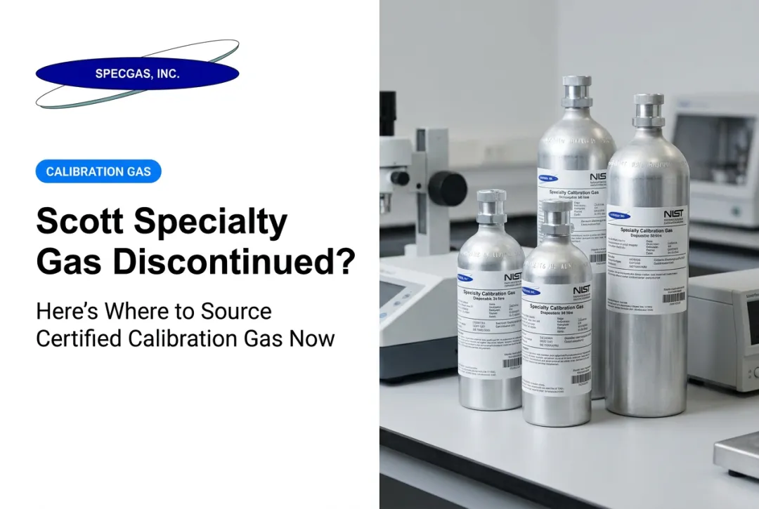 Scott Specialty Gas Discontinued? Here's Where to Source Certified Calibration Gas Now