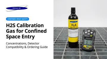 H2S Calibration Gas for Confined Space Entry: Concentrations, Detector Compatibility & Ordering Guide